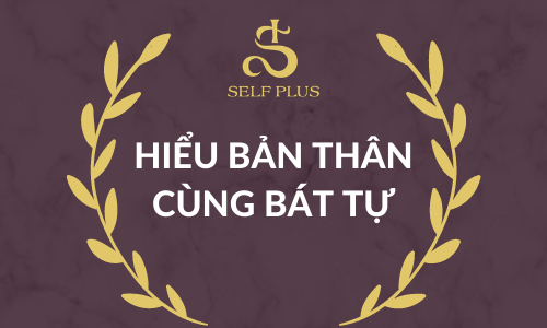 Hiểu Bản Thân Cùng Bát Tự